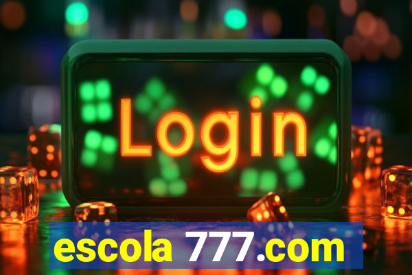 escola 777.com